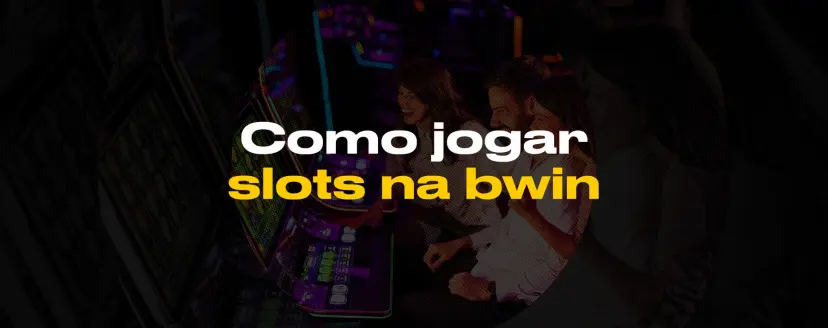 Como jogar slots